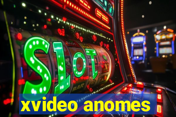 xvideo anomes